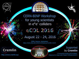 22-24 августа 2016 года в ЦЕРН (Женева) пройдет совместная конференция ИЯФ СО РАН и ЦЕРН для молодых ученых, занимающихся разработкой и экспериментами на электрон-позитронных коллайдерах